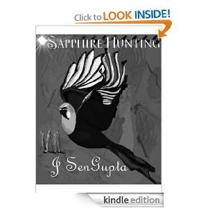 Sapphire Hunting (A Young Adult Fantasy Adventure) J SenGupta  