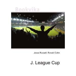  J. League Cup Ronald Cohn Jesse Russell Books