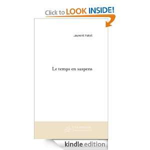 Le temps en suspens (French Edition) Laurent Fatet  