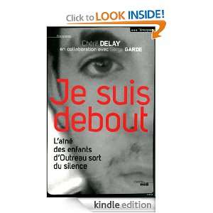 Je suis debout (Documents) (French Edition) Cherif DELAY  
