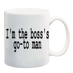    IM THE BOSSS GO TO MAN Mug Coffee Cup 11 oz 