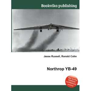  Northrop YB 49 Ronald Cohn Jesse Russell Books