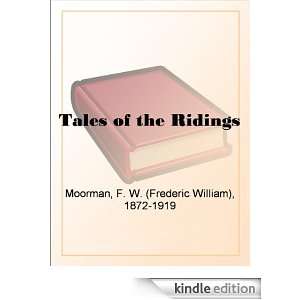  Tales of the Ridings eBook F. W. (Frederic William 