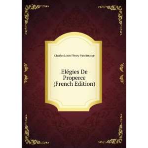  ElÃ©gies De Properce (French Edition) Charles Louis 