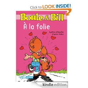 Boule et Bill   A la folieMes premières lectures avec Boule et Bill 