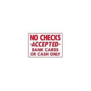NO CHECKS  ACCEPTED  BANK CARDS OR CASH ONLY 10x14 Heavy Duty Plastic 