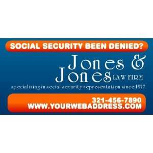  3x6 Vinyl Banner   Social Security Been Denied Everything 