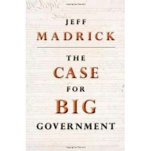  The Case for Big Government (Public Square) [Hardcover 