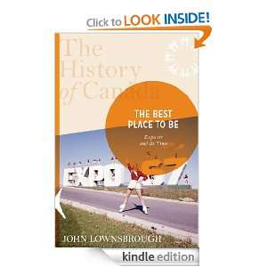 The History of Canada Series The Best Place to Be Expo 67 and its 