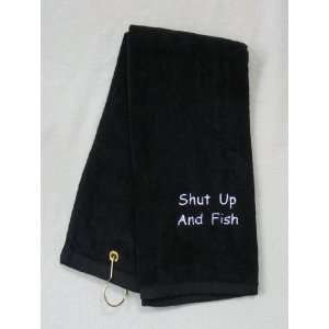  Shut Up and Fish Black Tri Fold Embroidered Golf Towel 