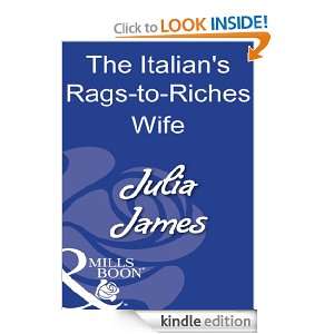 The Italians Rags to Riches Wife Julia James  Kindle 