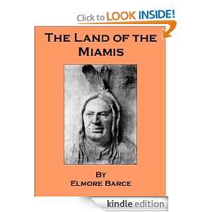 The Land of the Miamis; An Account of the Struggle to Secure 