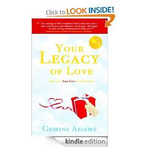 Your Legacy of Love Realize the Gift in Goodbye Gemini Adams  