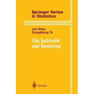  The Jackknife and Bootstrap (Springer Series in Statistics 