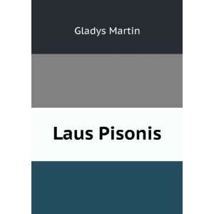  Laus Pisonis Gladys Martin Books