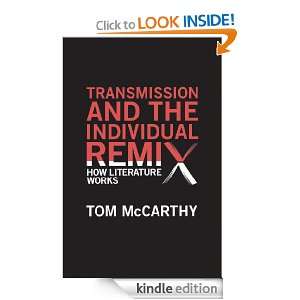Transmission and the Individual Remix Tom McCarthy  