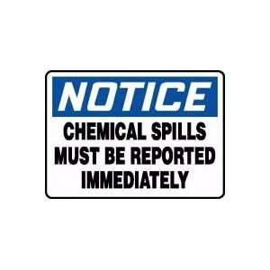 NOTICE CHEMICAL SPILLS MUST BE REPORTED 10 x 14 Dura Aluma Lite Sign