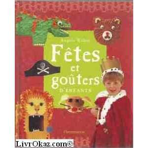  Fetes et gouters denfants (9782082010245) Angela Wilkes 