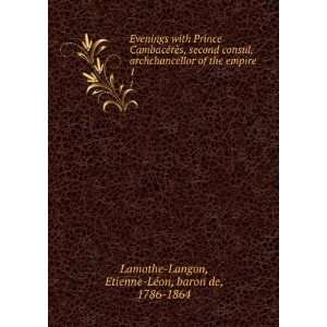   empire . 1 Etienne LÃ©on, baron de, 1786 1864 Lamothe Langon Books