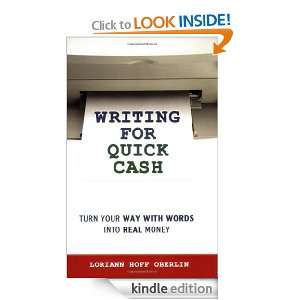 Writing for Quick Cash Turn Your Way with Words into Real Money 