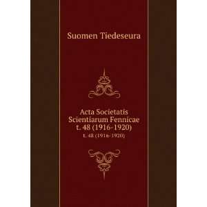 Acta Societatis Scientiarum Fennicae. t. 48 (1916 1920 