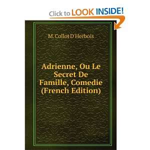  Adrienne, Ou Le Secret De Famille, Comedie (French Edition 