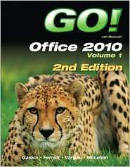GO with Office 2010 Volume 1, (0132840707), Robert L. Ferrett 