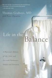 Life in the Balance A Physicians Memoir of Life, Love, and Loss with 