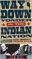   down Yonder in the Indian Nation Writings from Americas Heartland