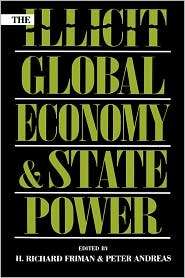 Illicit Global Economy And State Power, (084769304X), H. Richard 