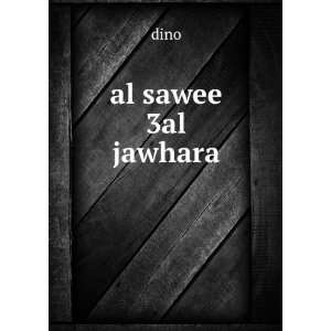  al sawee 3al jawhara dino Books