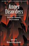 Anger Disorders; Definition, Diagnosis, and Treatment, (1560323523 