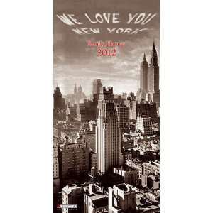  We Love You New York Family Planner 2012 Vertical Wall 