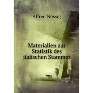   Statistik des jÃ¼dischen Stammes Alfred Nossig  Books