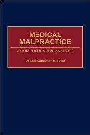 Medical Malpractice A Comprehensive Analysis, (0865692793 