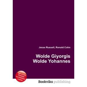  Wolde Giyorgis Wolde Yohannes Ronald Cohn Jesse Russell 