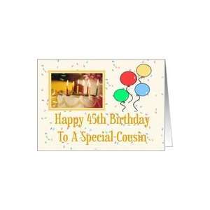  Happy 45th Birthday To A Special Cousin Card Card Health 