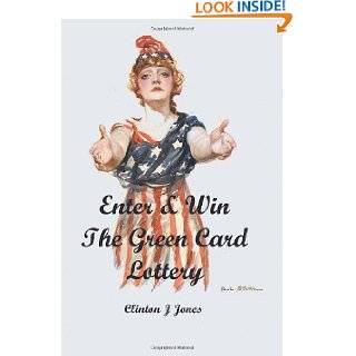 Enter & Win the Green Card Lottery by Clinton Jones ( Paperback 