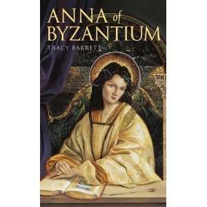    Anna of Byzantium [Mass Market Paperback] Tracy Barrett Books