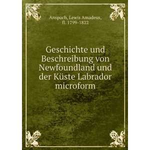   Labrador microform Lewis Amadeus, fl. 1799 1822 Anspach Books