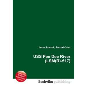  USS Pee Dee River (LSM(R) 517) Ronald Cohn Jesse Russell 