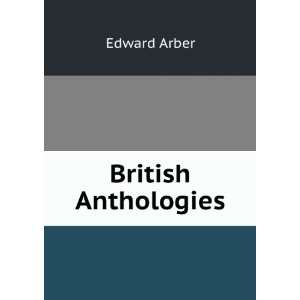  British Anthologies Edward Arber Books