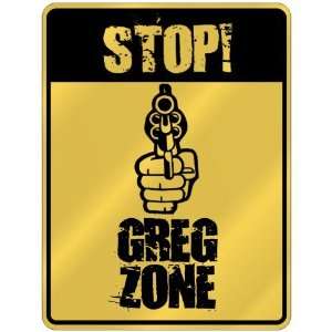  New  Stop  Greg Zone  Parking Sign Name