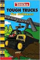 The Bulldozer (Tonka Series) Nancy Parent