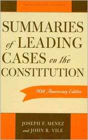 Summaries of the Leading Cases on the Constitution, (0742532771 