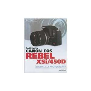   David Buschs Canon EOS Rebel Xsi/450D Guide to Digital Electronics