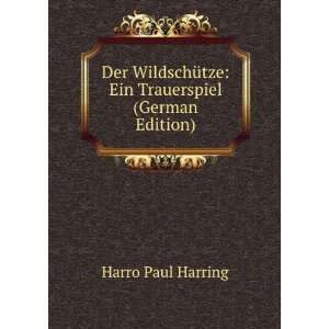    Ein Trauerspiel (German Edition) Harro Paul Harring Books