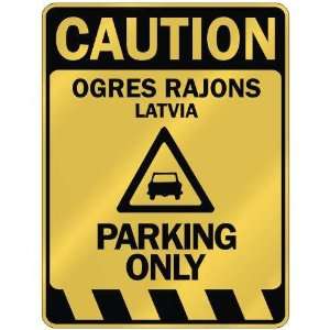   CAUTION OGRES RAJONS PARKING ONLY  PARKING SIGN LATVIA 