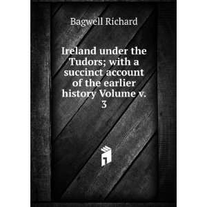   account of the earlier history Volume v. 3 Bagwell Richard Books