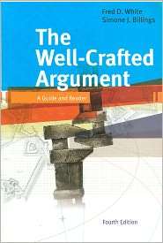 The Well Crafted Argument, (1439084084), Fred D. White, Textbooks 